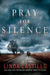 Cover of Pray for Silence by Linda Castillo